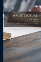 Architecture: an Introduction to the History and Theory of the Art of Building 1014177804 Book Cover