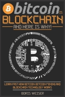 Bitcoin Is Blockchain And Here Is Why!: Learn Fast How Bitcoin, Bitcoin Mining And Blockchain Technology Works B08N1FD7MQ Book Cover