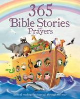 365 Bible Stories and Prayers: Biblical Readings to Share All Through the Year 1472324005 Book Cover