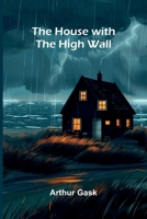 The House with the High Wall 9375369153 Book Cover
