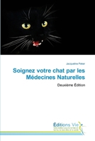 Soignez votre chat par les Médecines Naturelles (French Edition) 6139597579 Book Cover
