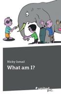 What Am I? 0887768121 Book Cover