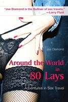 Around the World in Eighty Lays: Adventures in Sex Tourism 1602392870 Book Cover