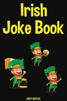 Irish Joke Book: Irish Joke Book: Funny Irish Adult Jokes for Saint Patrick's Day 1674912617 Book Cover