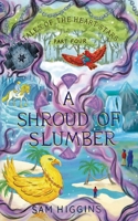 A Shroud of Slumber: Tales of the Heart Stars - Part Four B0G6SC9KZX Book Cover