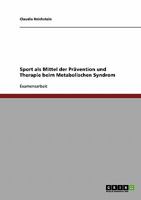 Sport als Mittel der Prävention und Therapie beim Metabolischen Syndrom 3638707008 Book Cover
