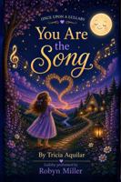 You Are The Song (Once Upon A Lullaby) 196909737X Book Cover
