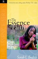 The Essence of Faith (The Essence Series) 0966785029 Book Cover