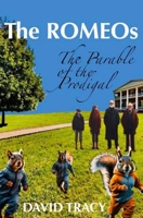 The ROMEOs: The Parable of the Prodigal 1835633803 Book Cover