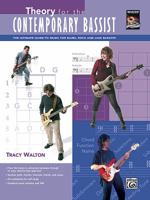 Theory for the Contemporary Bassist: The Ultimate Guide to Music for Blues, Rock, and Jazz Bassists 0739062891 Book Cover