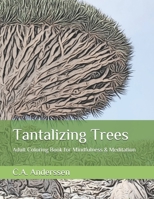 Tantalizing Trees: Adult Coloring Book for Mindfulness & Meditation B08R4FB94C Book Cover