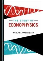 The Story of Econophysics 1527537579 Book Cover