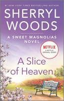 A Slice of Heaven: A Sweet Magnolias Novel