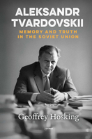 By Right of Memory: The Life of Aleksandr Tvardovskii (Historical Studies in Eastern Europe and Eurasia) 9633867479 Book Cover