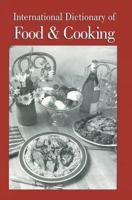 International Dictionary of Food & Cooking 1579580572 Book Cover