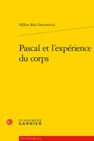 Pascal et l'expérience du corps (French Edition) 2406057542 Book Cover