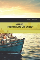 MARIEL. HISTORIA DE UN EXILIO (Spanish Edition) B0DQDPFSSW Book Cover