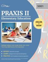 Praxis II Elementary Education Multiple Subjects 5001 Study Guide 2019-2020: Test Prep with Practice Test Questions 1635304520 Book Cover