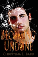 Becoming Undone 0692435697 Book Cover