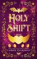 Holy Shift : A Frightfully Funny Easter Bunny Romance 1957253371 Book Cover