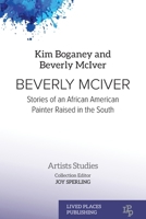 Beverly McIver: Stories of an African American Painter Raised in the South (Artists Studies) 1916985696 Book Cover