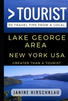 Greater Than a Tourist - Lake George Area New York USA 1521902046 Book Cover