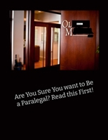 Are You Sure You Want to be a Paralegal? Read This First! 131230782X Book Cover