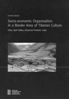 Socio-Econonomic Organisation in a Border Area of Tibetan Culture: Tabo, Spiti Valley, Himachal Pradesh, India 3700178166 Book Cover