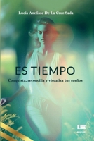 Es tiempo: Conquista, reconcilia y visualiza tus sueños 9566404204 Book Cover