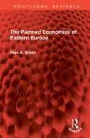 Planned Economies of Eastern Europe 1041080727 Book Cover