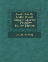 Evolution de l'Id�e Divine (Simple Apercu) 1294072609 Book Cover