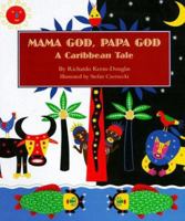 Mama God, Papa God: A Caribbean Tale 1566563070 Book Cover