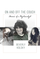 On and off the Couch: Memoir of a Psychoanalyst 1956864156 Book Cover