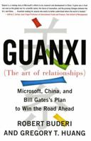 Guanxi (The Art of Relationships): Microsoft, China, and Bill Gates's Plan to Win the Road Ahead 0743273222 Book Cover