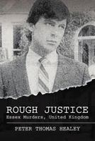 Rough Justice: Essex Murders, United Kingdom 146995186X Book Cover