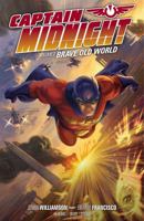 Captain Midnight, Volume 2: Brave Old World 1616552301 Book Cover