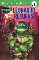 Leonardo Returns (Teenage Mutant Ninja Turtles Ready-to-Read) 1416940561 Book Cover