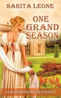 One Grand Season (A Willowbrook Manor Romance Book 2) 1628308036 Book Cover