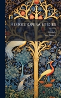 Hesiodi Opera Et Dies (Latin Edition) 1024546330 Book Cover