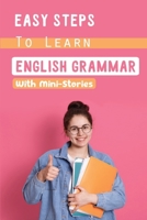 Easy Steps To Learn English Grammar: With Mini-Stories: Teaching Grammar Through Stories null Book Cover