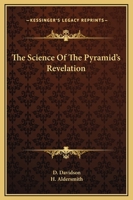 The Science Of The Pyramid's Revelation 1417983191 Book Cover