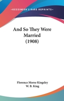 And So They Were Married 1535210702 Book Cover