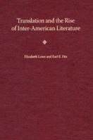 Translation and the Rise of Inter-American Literature 0813031680 Book Cover