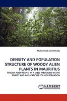 Density and Population Structure of Woody Alien Plants in Mauritius 3838341694 Book Cover