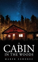 A Cabin In The Woods B08ZBJFZ6M Book Cover