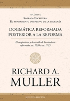 Dogmática reformada posterior a la Reforma Vol. 2: Sagrada Escritura: El fundamento cognitivo de la teología 2ed. 6280143422 Book Cover