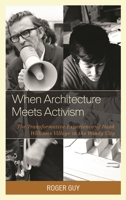 When Architecture Meets Activism: The Transformative Experience of Hank Williams Village in the Windy City 1498512410 Book Cover