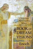 Book of Dreams: Christian Apocrypha Series 1631184377 Book Cover