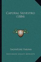 Caporal Silvestro (1884) 1166441873 Book Cover