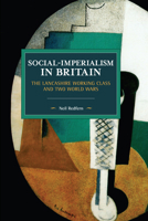 Social-Imperialism in Britain: The Lancashire Working Class and Two World Wars 1642590495 Book Cover
